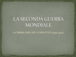 LA SECONDA GUERRA MONDIALE