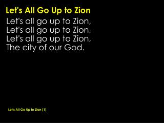 Let's All Go Up to Zion