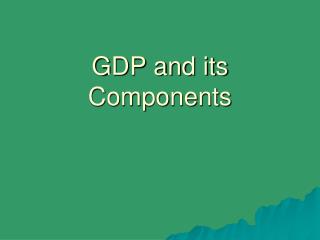 GDP and its Components