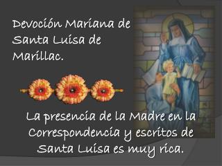Devoción Mariana de Santa Luisa de Marillac .