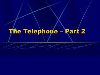 The Telephone – Part 2