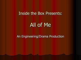Inside the Box Presents: All of Me
