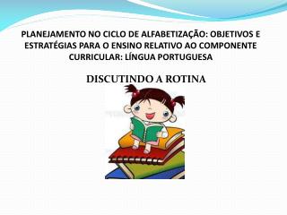 DISCUTINDO A ROTINA