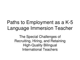 Paths to Employment as a K-5 Language Immersion Teacher