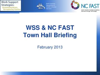 WSS &amp; NC FAST Town Hall Briefing