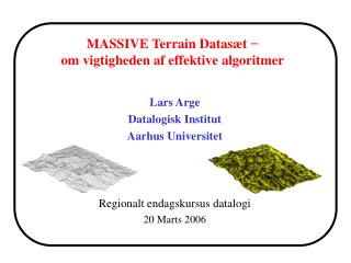 MASSIVE Terrain Datasæt − om vigtigheden af effektive algoritmer