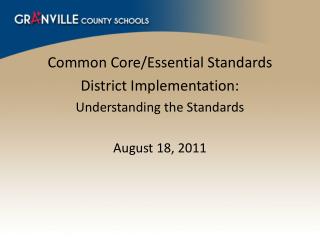 Common Core/Essential Standards District Implementation: Understanding the Standards