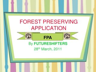 FOREST PRESERVING APPLICATION