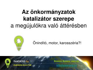 Önindító, motor, karosszéria?!