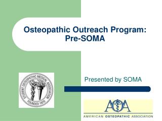 Osteopathic Outreach Program: Pre-SOMA