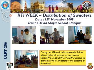 RTI WEEK – Distribution of Sweaters Date : 12 th November 2009