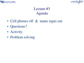 Lecture #3 Agenda