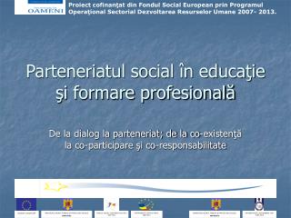 Parteneriatul social în educaţie şi formare profesională