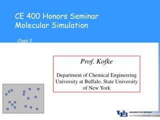 CE 400 Honors Seminar Molecular Simulation