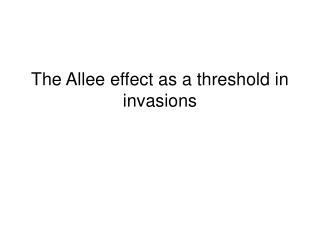 The Allee effect as a threshold in invasions