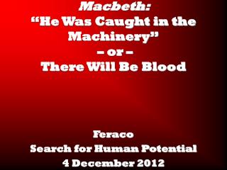 Macbeth: “He Was Caught in the Machinery” – or – There Will Be Blood