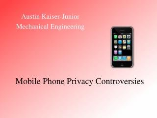 Mobile Phone Privacy Controversies