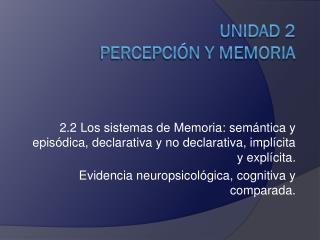 Unidad 2 Percepción y Memoria