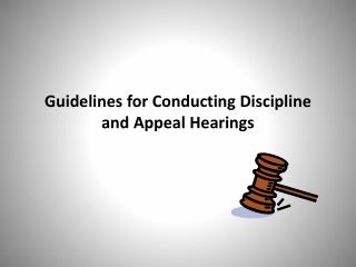 Guidelines for Conducting Discipline and Appeal Hearings