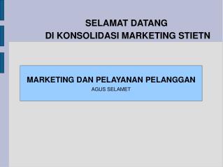 SELAMAT DATANG DI KONSOLIDASI MARKETING STIETN