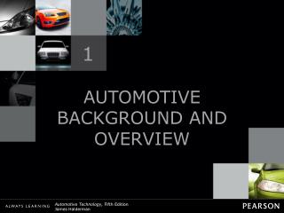 AUTOMOTIVE BACKGROUND AND OVERVIEW