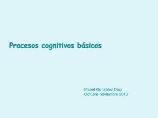 Procesos cognitivos básicos