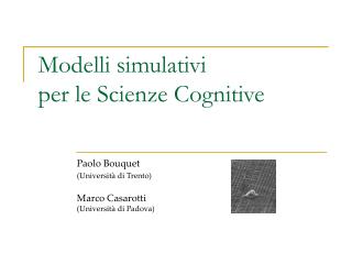 Modelli simulativi per le Scienze Cognitive