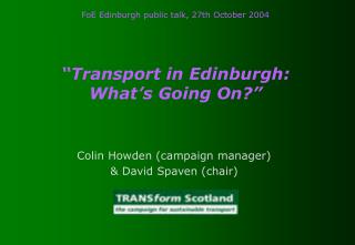 “Transport in Edinburgh: What’s Going On?”
