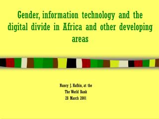 Gender, information technology and the digital divide in Africa and other developing areas