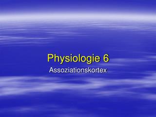 Physiologie 6 Assoziationskortex