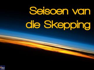 Seisoen van die Skepping