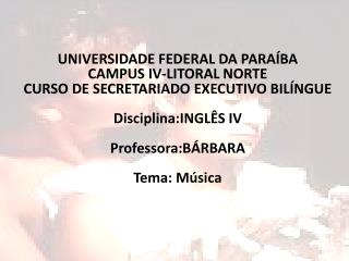 UNIVERSIDADE FEDERAL DA PARAÍBA CAMPUS IV-LITORAL NORTE CURSO DE SECRETARIADO EXECUTIVO BILÍNGUE