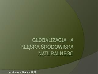 Globalizacja a klęska środowiska naturalnego