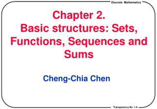 Chapter 2. Basic structures: Sets, Functions, Sequences and Sums