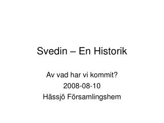 Svedin – En Historik