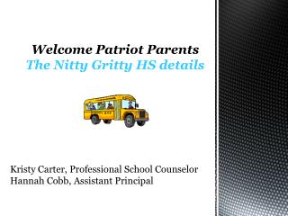 Kristy Carter, Professional School Counselor Hannah Cobb, Assistant Principal