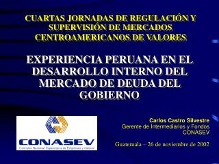 CUARTAS JORNADAS DE REGULACIÓN Y SUPERVISIÓN DE MERCADOS CENTROAMERICANOS DE VALORES