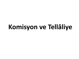 Komisyon ve Tellâliye