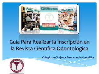 Guía Para Realizar la Inscripción en la Revista Científica Odontológica