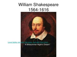 William Shakespeare 1564-1616