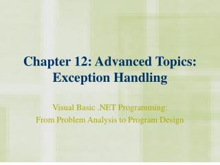 Chapter 12: Advanced Topics: Exception Handling