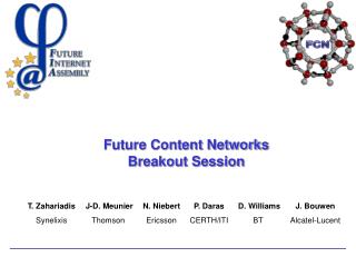 Future Content Networks Breakout Session