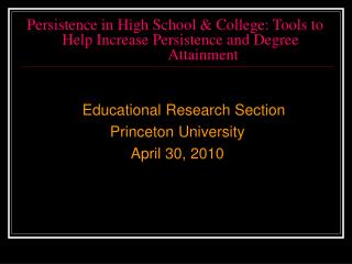 Educational Research Section Princeton University April 30, 2010