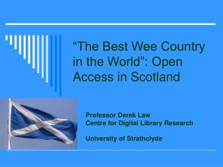 “The Best Wee Country in the World”: Open Access in Scotland