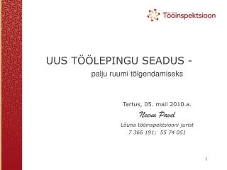 UUS TÖÖLEPINGU SEADUS -	 palju ruumi tõlgendamiseks