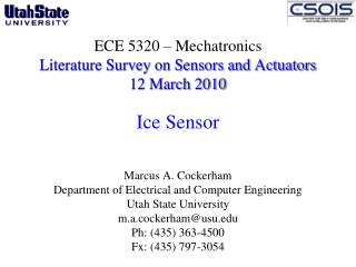 ECE 5320 – Mechatronics Literature Survey on Sensors and Actuators 12 March 2010 Ice Sensor