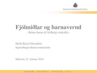 Fjölmiðlar og barnavernd - Réttur barna til friðhelgi einkalífs -