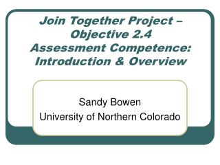 Join Together Project – Objective 2.4 Assessment Competence: Introduction &amp; Overview