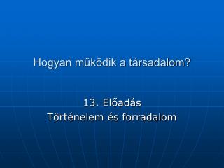 Hogyan működik a társadalom?