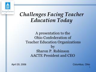 Challenges Facing Teacher Education Today